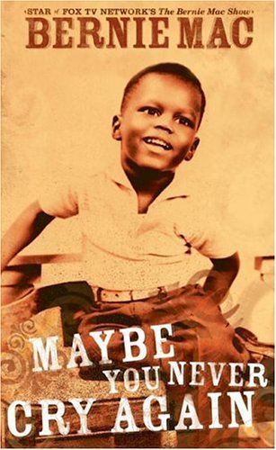 Bernie Mac - Maybe You Never Cry Again Audiobook  