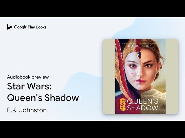 E. K. Johnston - Star Wars Queen'S Shadow Audiobook  