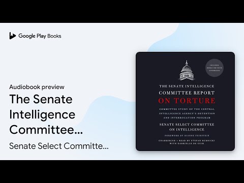 Senate Select Committee on Intelligence - The Senate Intelligence Audiobook  