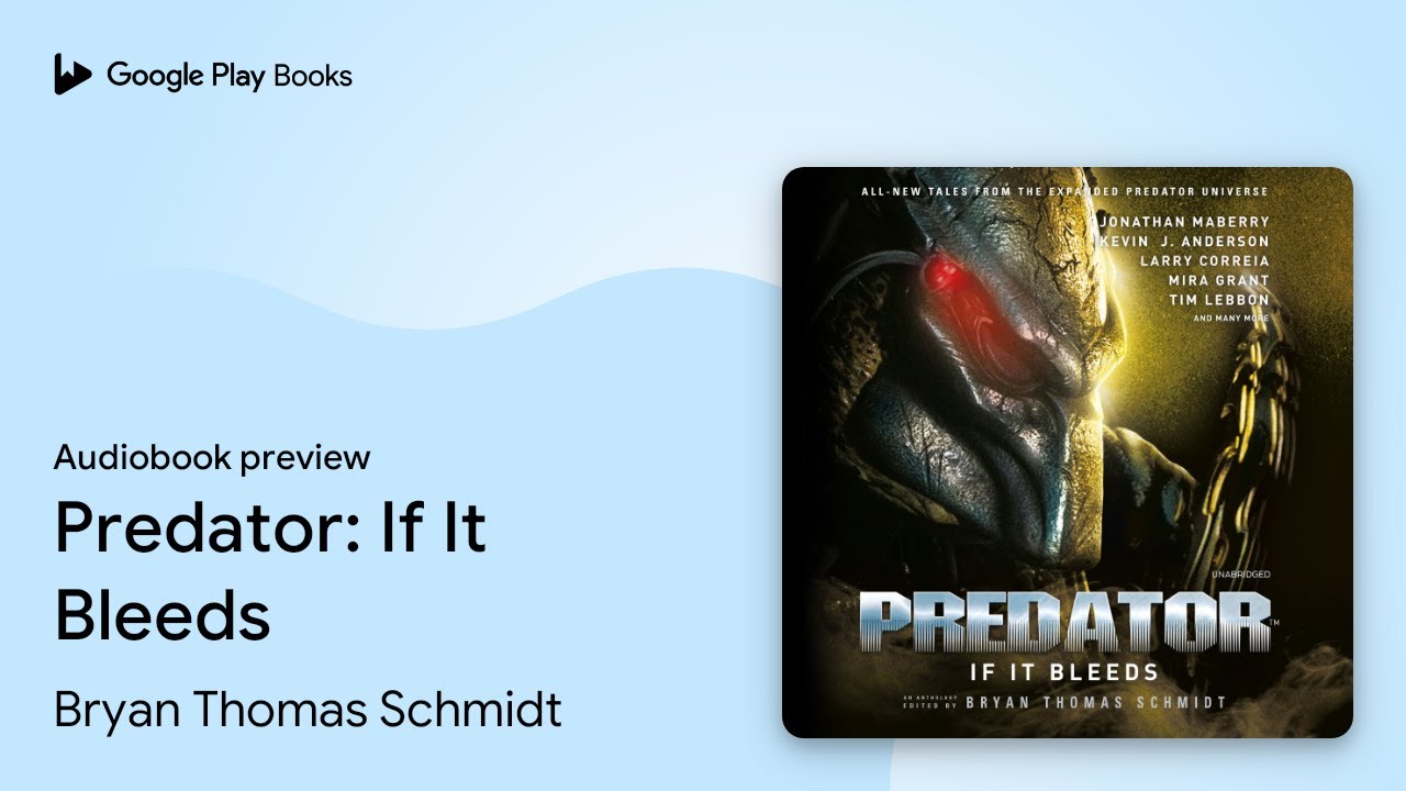 Bryan Thomas Schmidt - Predator: If It Bleeds Audiobook  