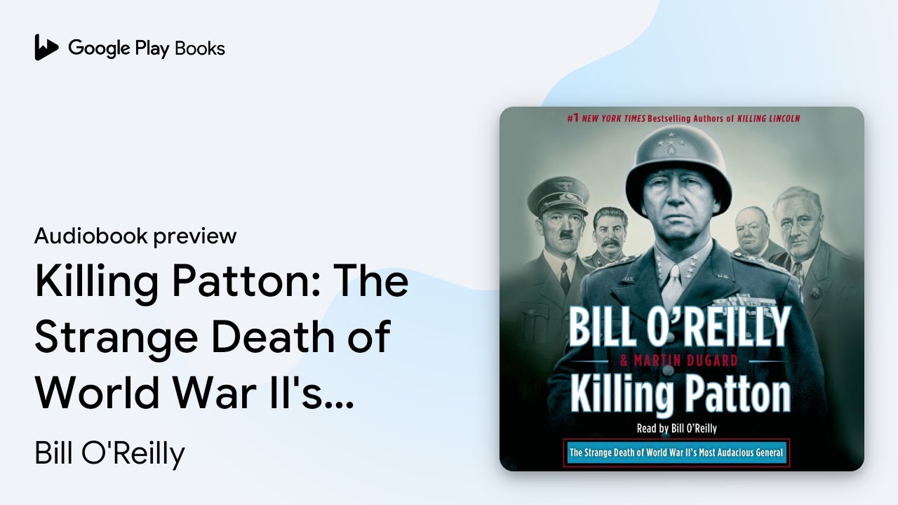 Bill O'Reilly - Killing Patton Audiobook  