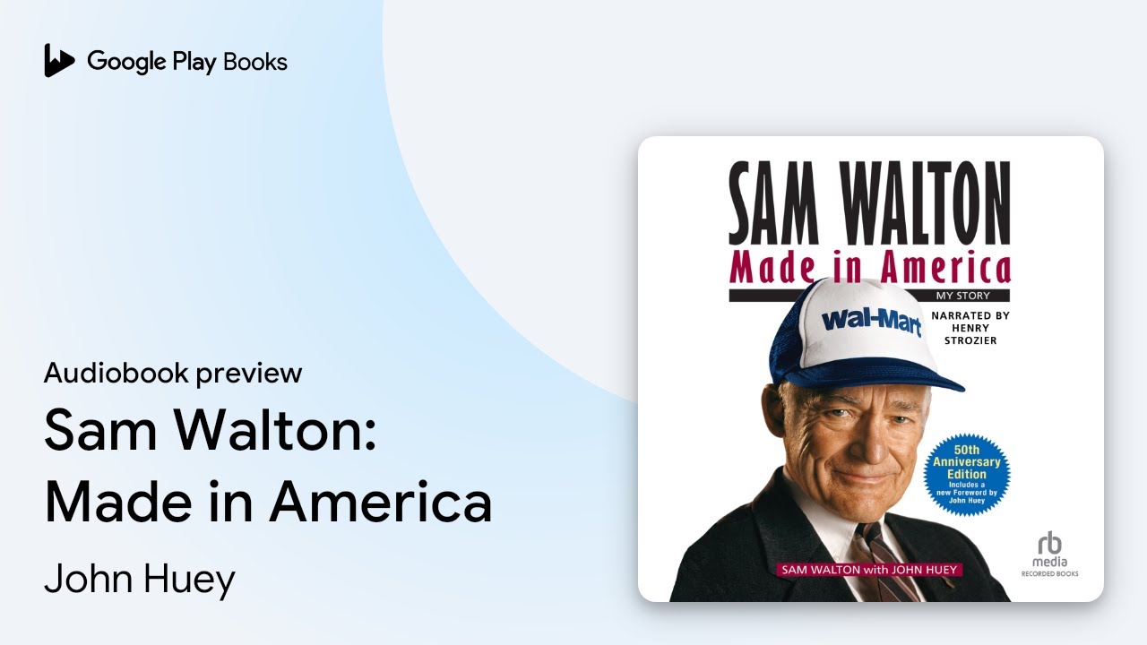 John Huey, Sam Walton - Sam Walton Made In America Audiobook  