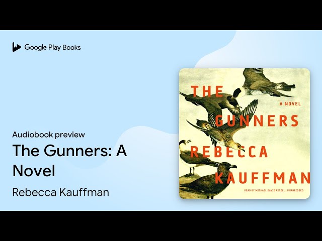 Rebecca Kauffman - The Gunners Audiobook  