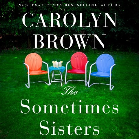 Carolyn Brown - The Sometimes Sisters Audiobook  