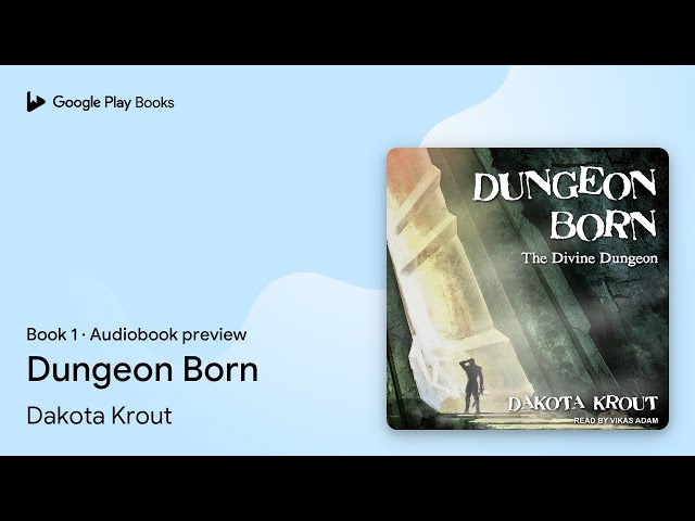 Dakota Krout - Dungeon Born Audiobook: Epic Fantasy Listen!