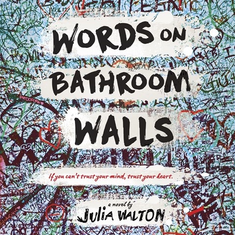 Julia Walton - Words on Bathroom Walls Audiobook  