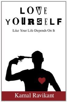 Kamal Ravikant - Love Yourself Like Your Life Depends on It Audiobook  