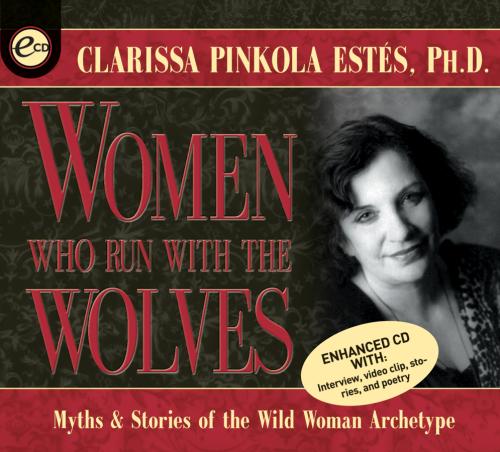 Dr. Clarissa Pinkola Estés - Women Who Run With the Wolves Audiobook  