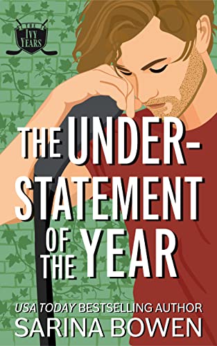 The Understatement of the Year Audiobook by Sarina Bowen  