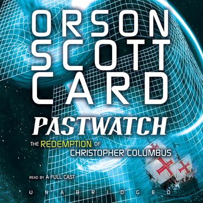 Orson Scott Card - Pastwatch Audiobook  