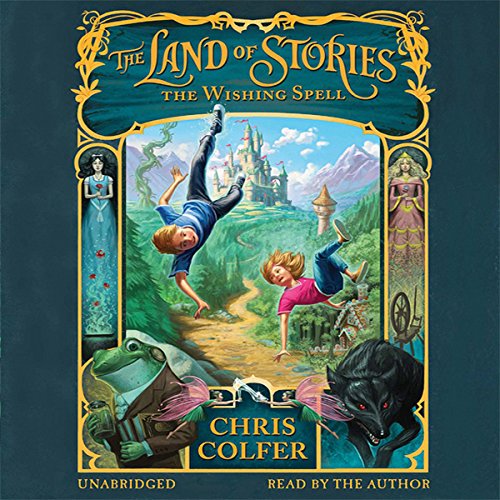 Chris Colfer - The Land of Stories (Wishing Spell, Book 1) Audiobook  