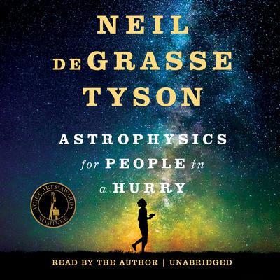 Neil De Grasse Tyson - Astrophysics for People in a Hurry Audiobook  