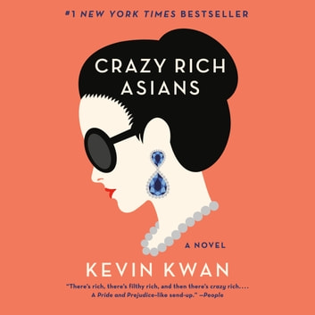 Kevin Kwan - Crazy Rich Asians Audiobook  