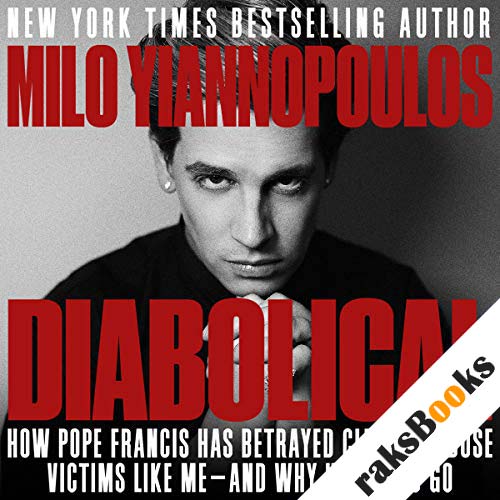 Milo Yiannopoulos - Diabolical Audiobook  