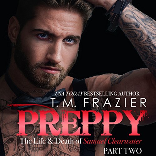 T.M. Frazier - Preppy Part Two Audiobook  