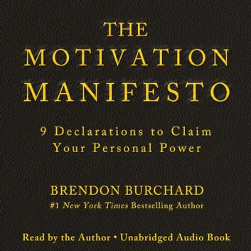 Brendon Burchard - The Motivation Manifesto Audiobook  