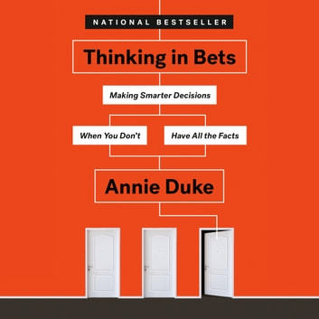 Annie Duke - Thinking in Bets Audiobook  