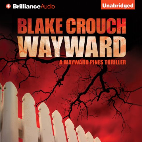 Wayward Audiobook by Blake Crouch  