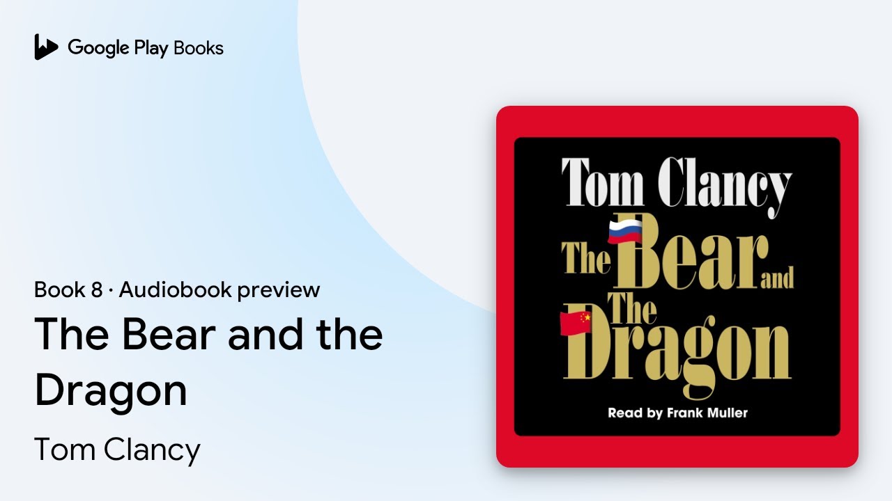 Tom Clancy - The Bear And the Dragon Audiobook  