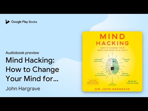 Sir John Hargrave - Mind Hacking Audiobook  