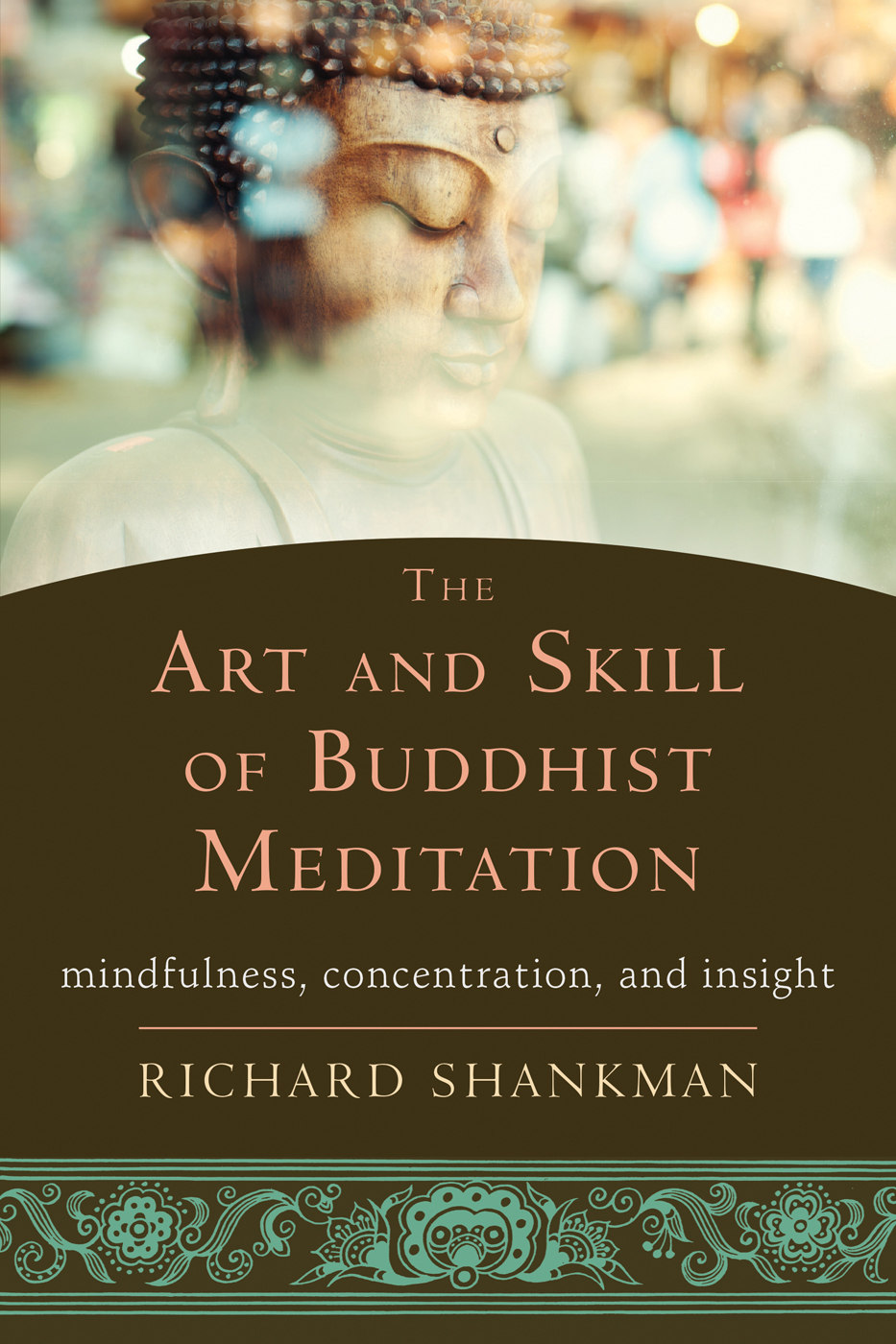 Richard Shankman - The Art And Skill of Buddhist Meditation Audiobook  