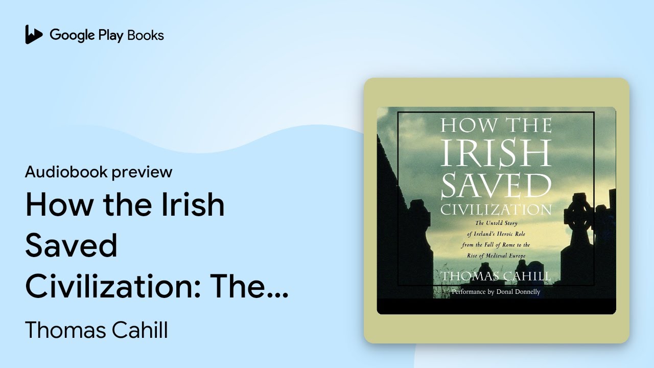 Thomas Cahill - How the Irish Saved Civilization Audiobook  