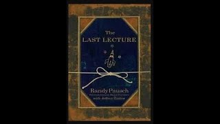 Randy Pausch - The Last Lecture Audiobook  