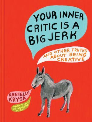 Danielle Krysa - Your Inner Critic is a Big Jerk Audiobook  