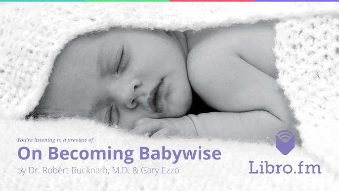 Robert Bucknam M.D. - On Becoming Baby Wise Audiobook  