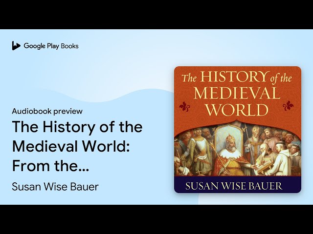 Susan Wise Bauer - The History of the Medieval World Audiobook  