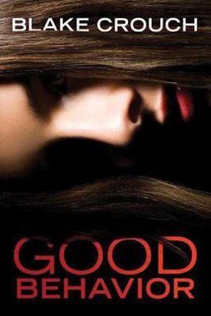 Good Behavior Audiobook - Blake Crouch  