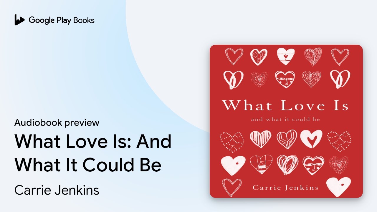 What Love Is Audiobook - Carrie Jenkins  