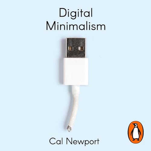 Cal Newport - Digital Minimalism Audiobook  