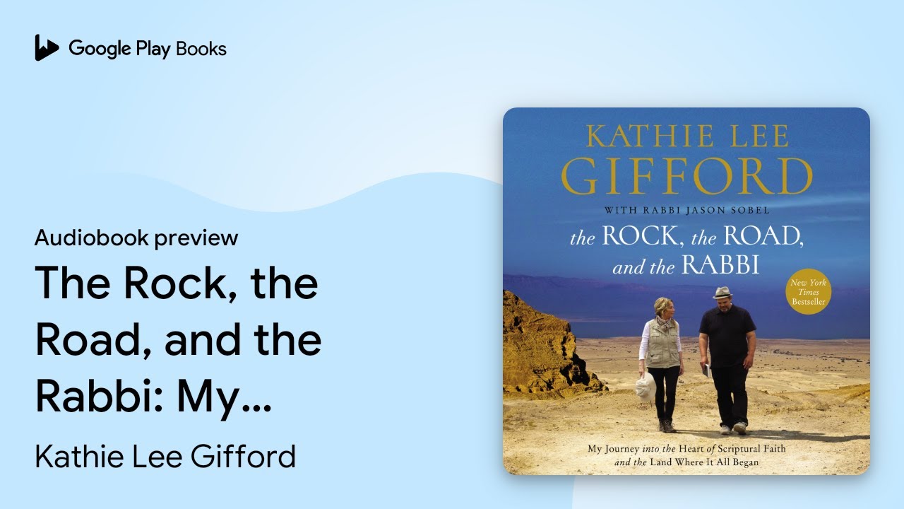 Kathie Lee Gifford - The Rock, the Road, And the Rabbi Audiobook  