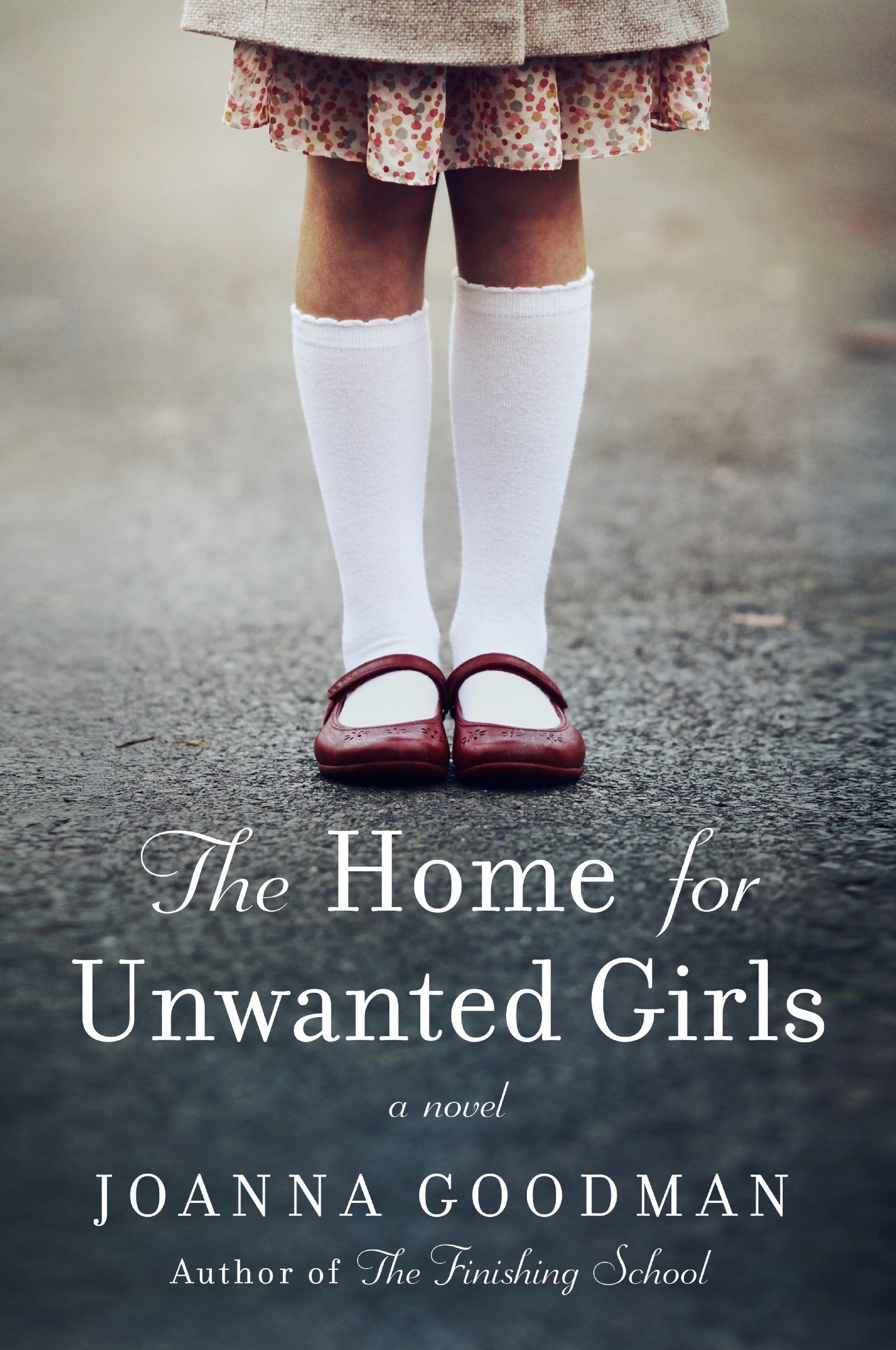 Joanna Goodman - The Home for Unwanted Girls Audiobook  