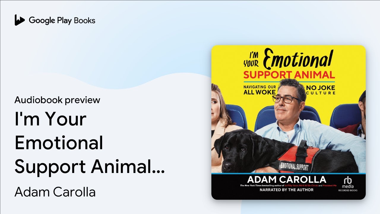 Adam Carolla  - I'M Your Emotional Support Animal Audiobook  