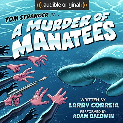 Larry Correia - A Murder of Manatees Audiobook  