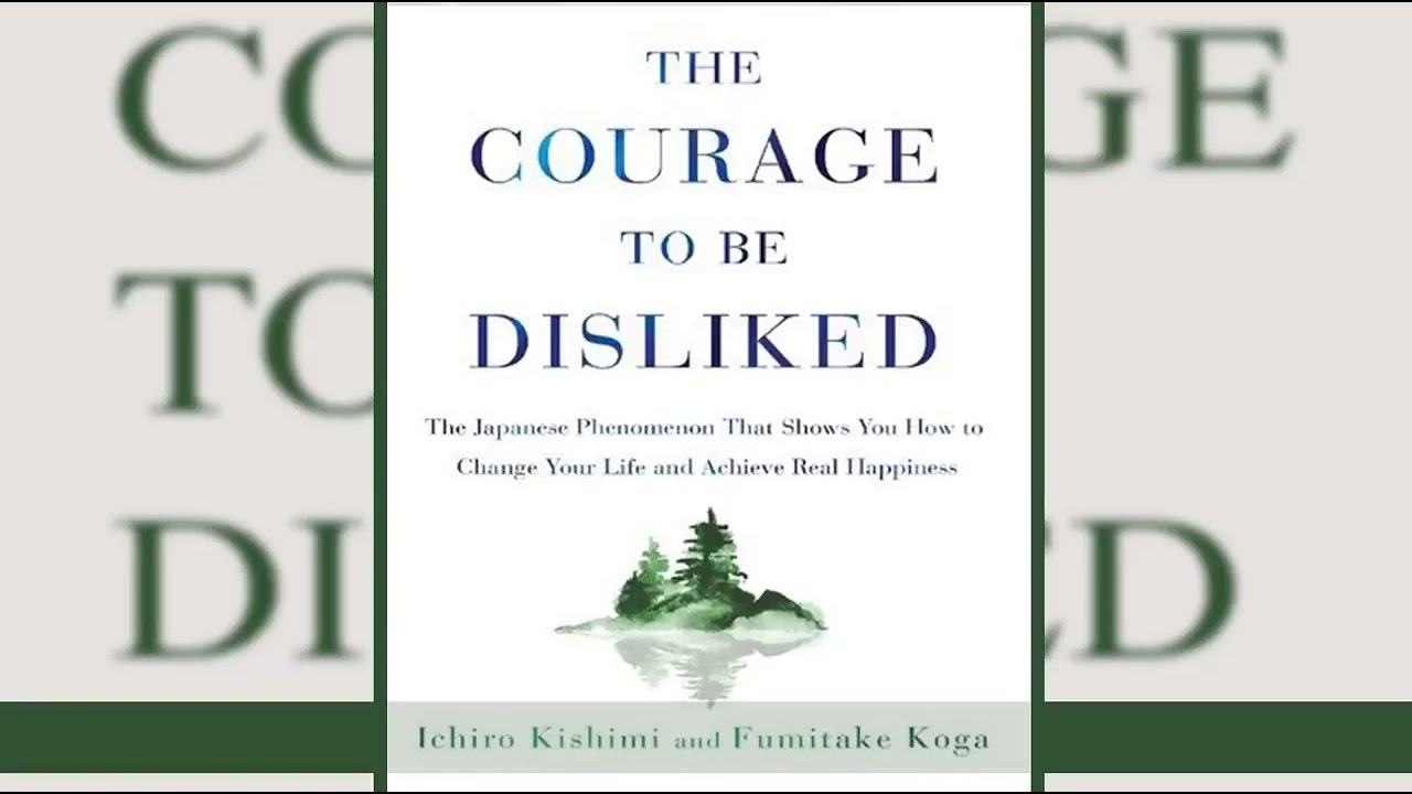 Ichiro Kishimi - The Courage to Be Disliked Audiobook  