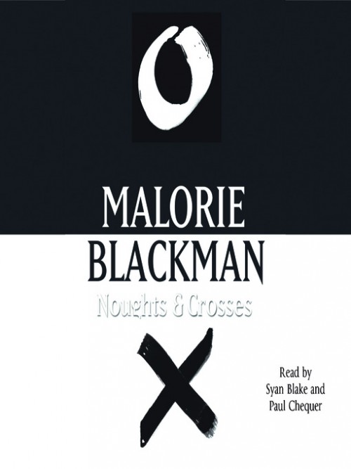 Malorie Blackman - Noughts &Amp; Crosses Audiobook  