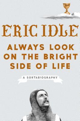 Eric Idle - Always Look on the Bright Side of Life Audiobook  