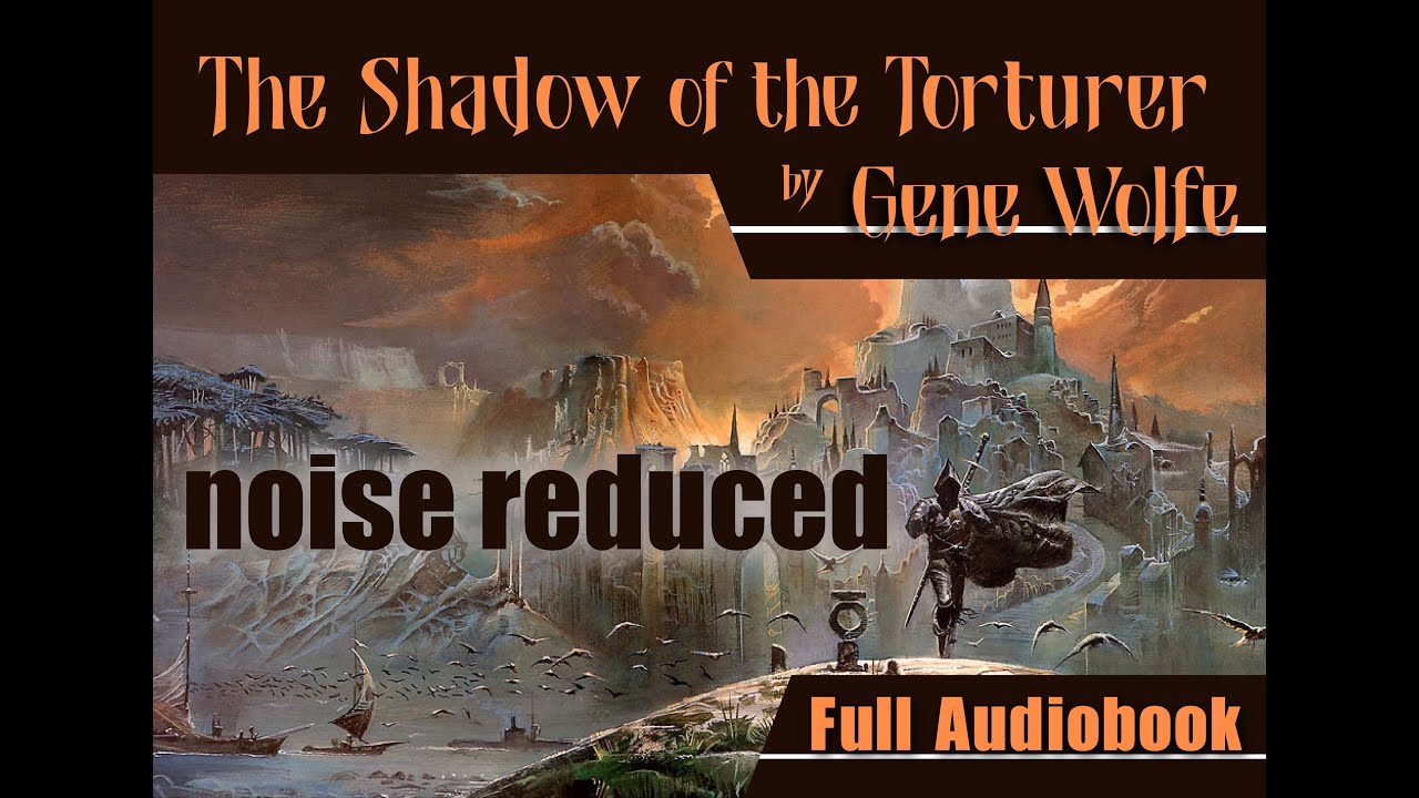 Gene Wolfe - Shadow of the Torturer Audiobook  