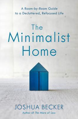 Joshua Becker - The Minimalist Home Audiobook: Simplify Life