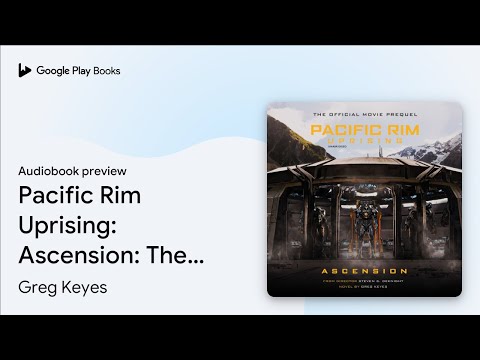 Greg Keyes - Pacific Rim Uprising: Ascension Audiobook  