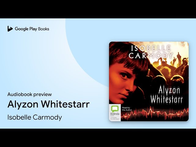 Isobelle Carmody - Alyzon Whitestarr Audiobook  