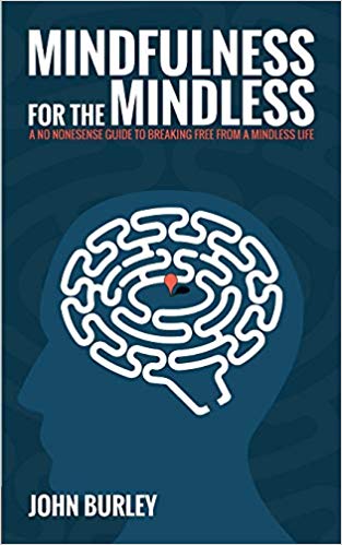 John Burley - Mindfulness for the Mindless Audiobook  