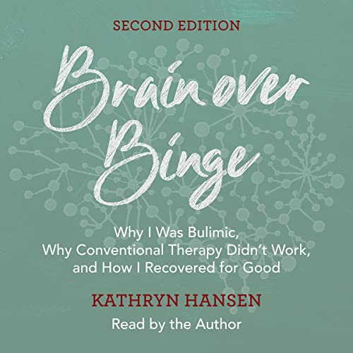 Kathryn Hansen - Brain Over Binge Audiobook  