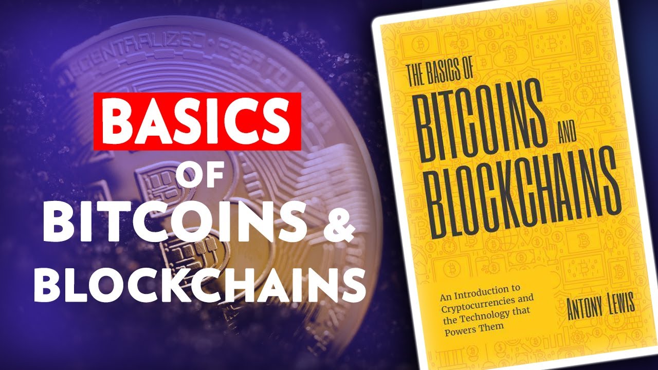 Antony Lewis - The Basics of Bitcoins And Blockchains Audiobook  