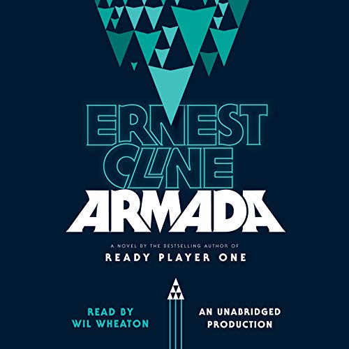 Armada Audiobook - Ernest Cline (A Novel by the Author of Ready Player One)  