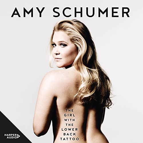 Amy Schumer - The Girl With the Lower Back Tattoo Audiobook  