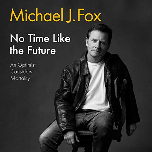 Michael J. Fox - No Time Like the Future Audiobook  